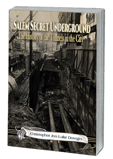 Salem Secret Underground_The History of the Tunnels in the City Book Cover